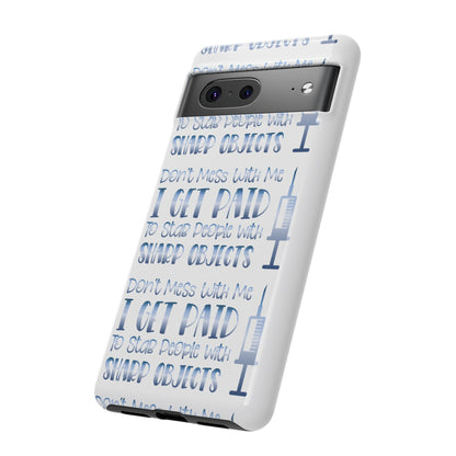 Google Pixel Tough Case - Don't Mess With Me I Get Paid To Stab People  - White