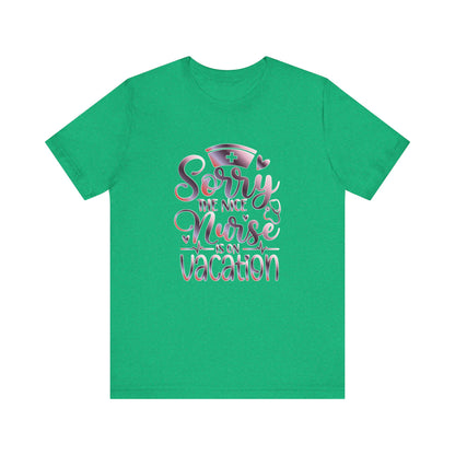 Sorry The Nice Nurse Is On Vacation gradient 3