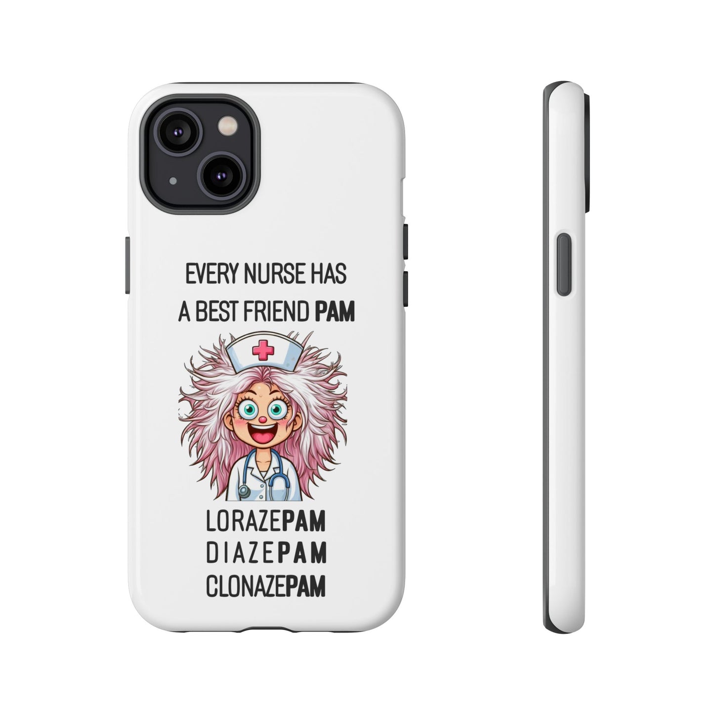 Nurse iPhone Tough Case - Every Nurse Has a Friend Named PAM Design (1) - White