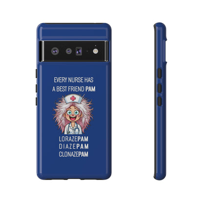 Nurse Google Pixel Tough Case - Every Nurse Has a Friend Named PAM Design (1) - Dark Blue