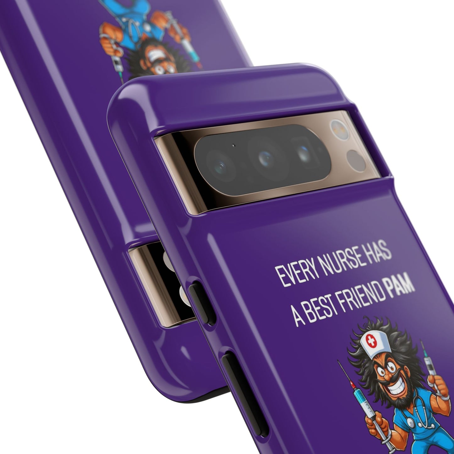 Nurse Google Pixel Tough Case - Every Nurse Has a Friend Named PAM Design (6) - Dark Purple