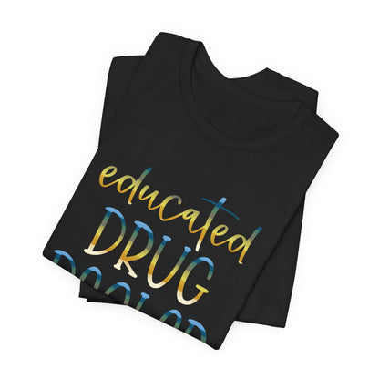 Educated Drug Dealer colored chrome