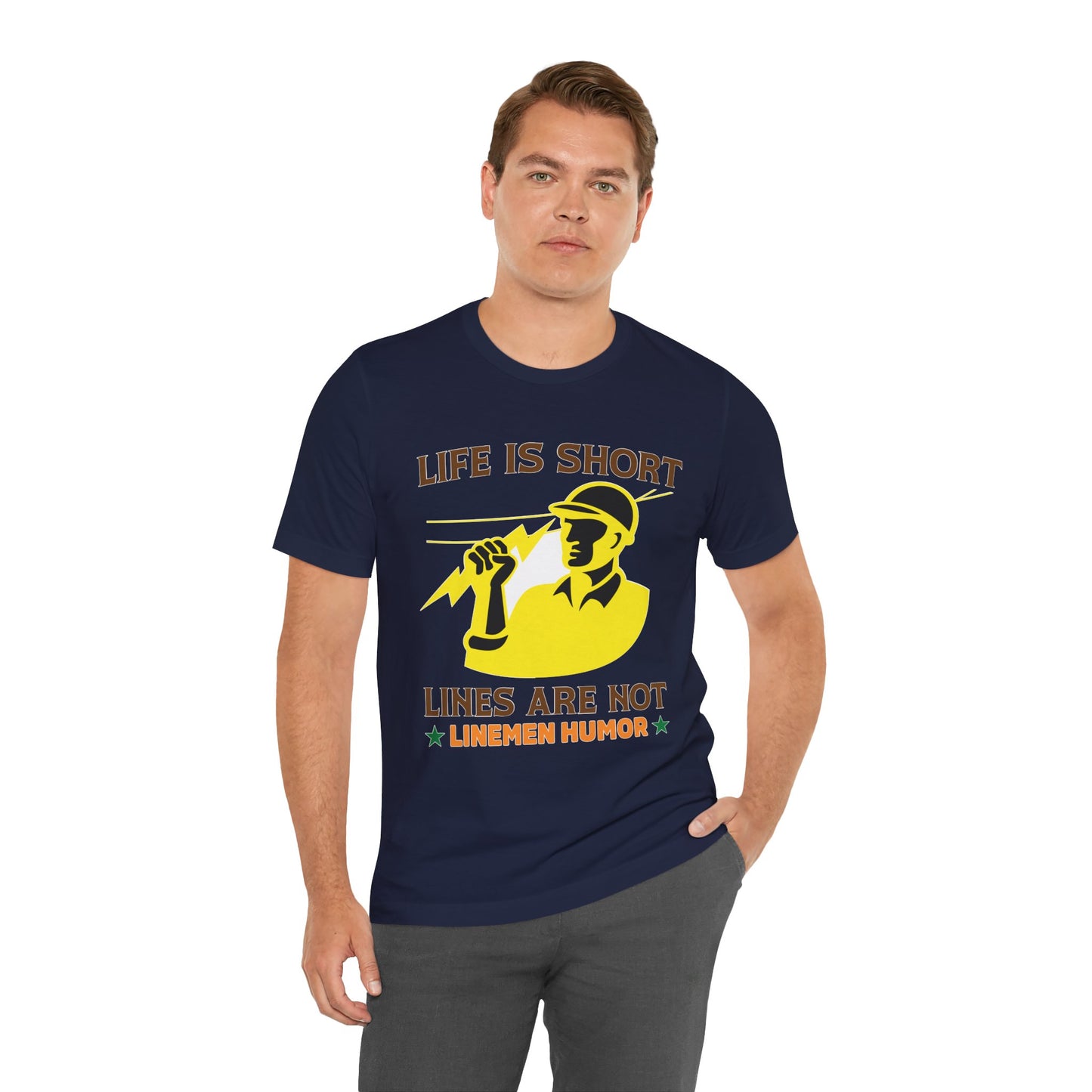 Lineman T-shirt - Life Is Short Lines Are Not-color
