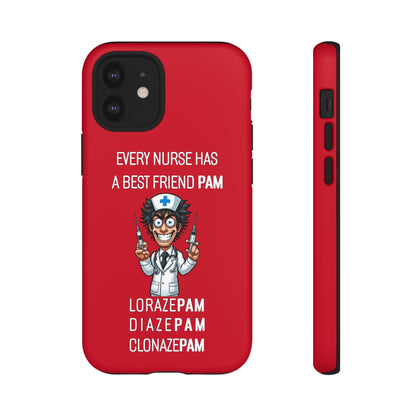 Nurse iPhone Tough Case - Every Nurse Has a Friend Named PAM Design (5) - Dark Red