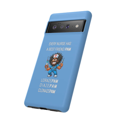 Nurse Google Pixel Tough Case - Every Nurse Has a Friend Named PAM Design (6) - Light Blue