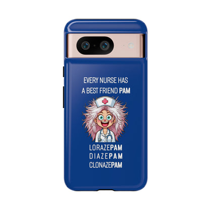 Nurse Google Pixel Tough Case - Every Nurse Has a Friend Named PAM Design (1) - Dark Blue