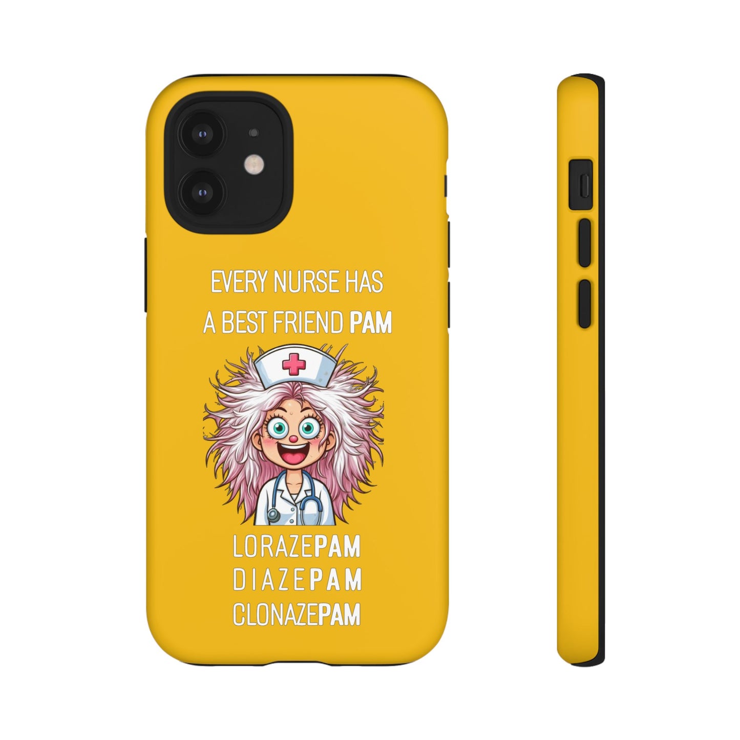 Nurse iPhone Tough Case - Every Nurse Has a Friend Named PAM Design (1) - Yellow