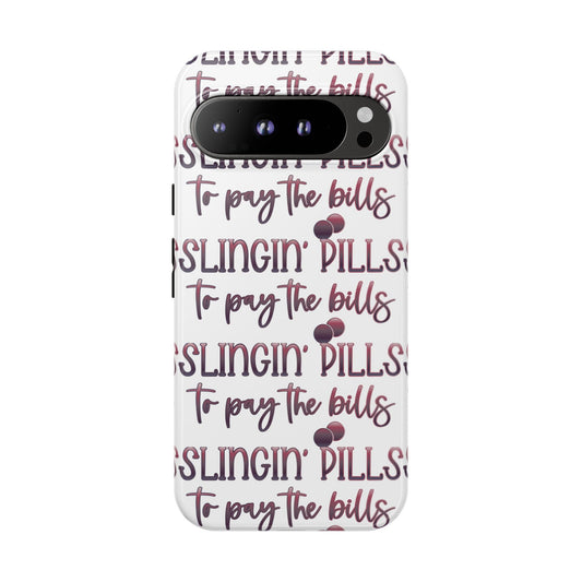 Google Pixel Tough Case - Slingin Pills to Pay The  Bills - White