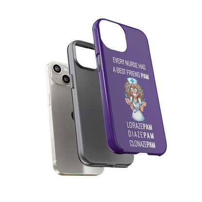 Nurse iPhone Tough Case - Every Nurse Has a Friend Named PAM Design (4) - Dark Purple