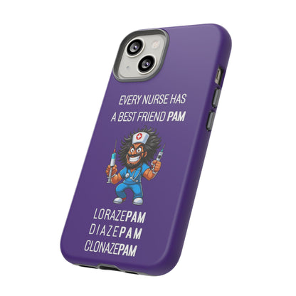 Nurse iPhone Tough Case - Every Nurse Has a Friend Named PAM Design (6) - Dark Purple