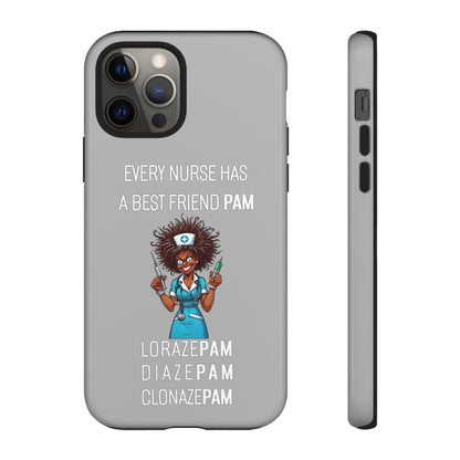 Nurse iPhone Tough Case - Every Nurse Has a Friend Named PAM Design (3) - Light Grey