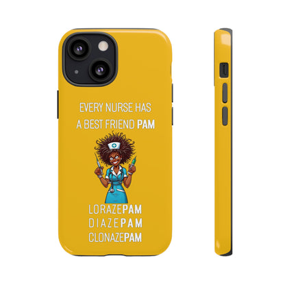 Nurse iPhone Tough Case - Every Nurse Has a Friend Named PAM Design (3) - Yellow