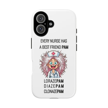 Nurse iPhone Tough Case - Every Nurse Has a Friend Named PAM Design (1) - White