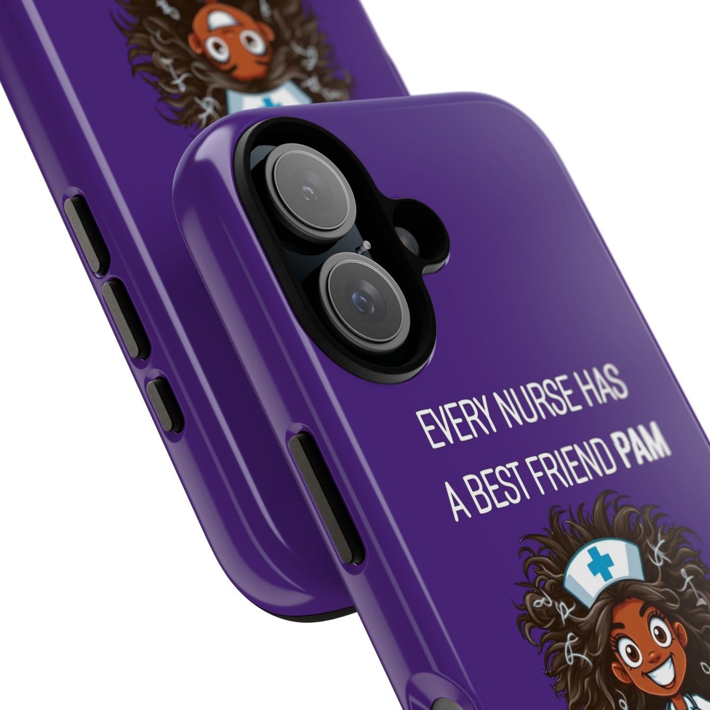 Nurse iPhone Tough Case - Every Nurse Has a Friend Named PAM Design (2) - Dark Purple