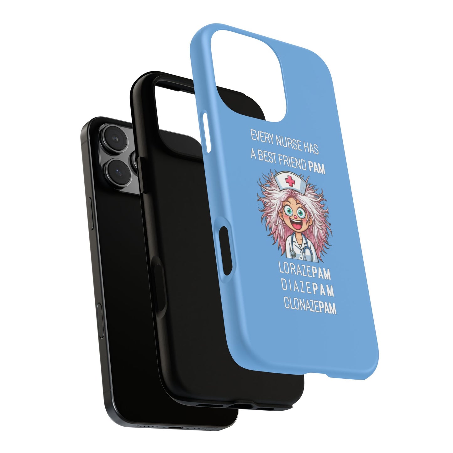 Nurse iPhone Tough Case - Every Nurse Has a Friend Named PAM Design (1) - Light Blue