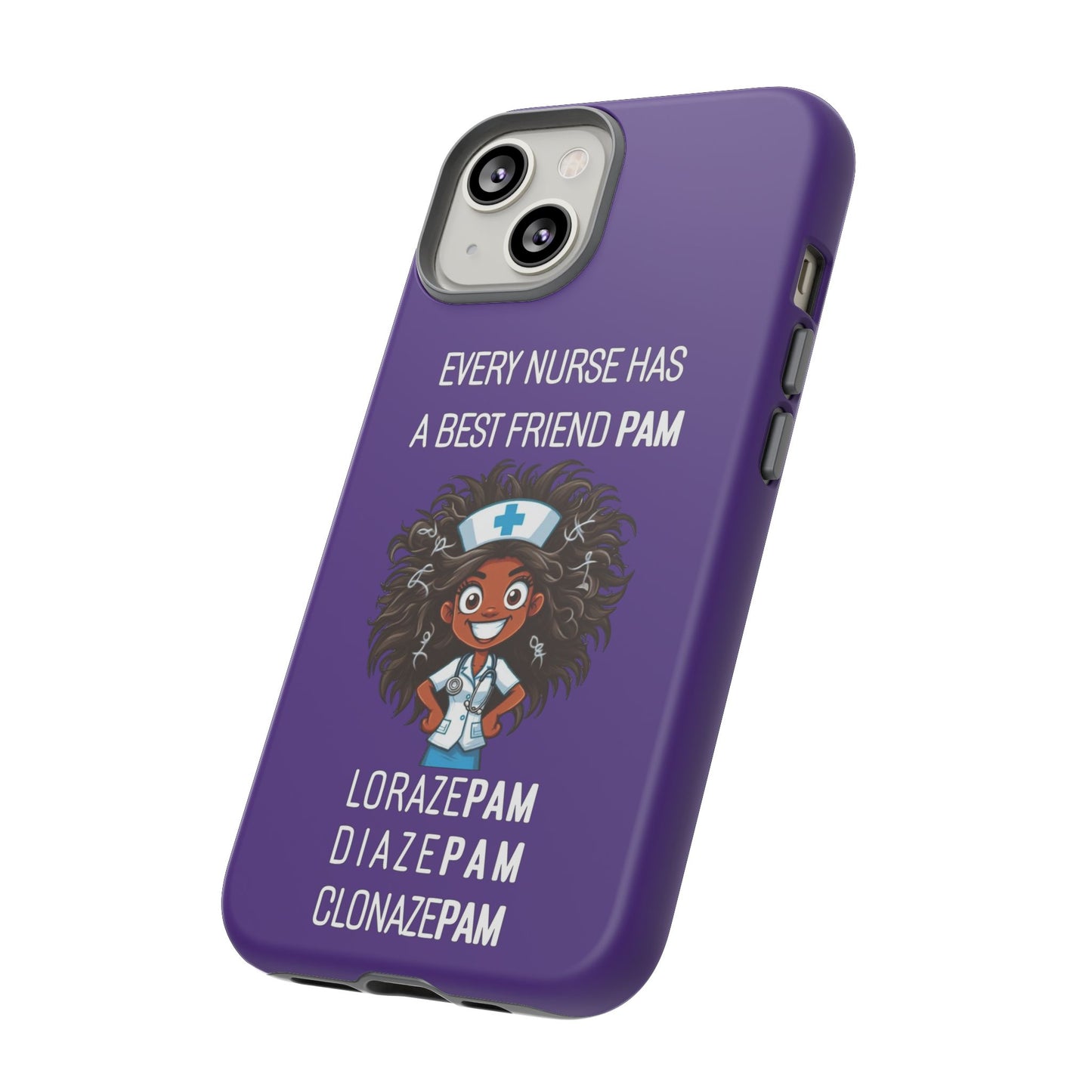 Nurse iPhone Tough Case - Every Nurse Has a Friend Named PAM Design (2) - Dark Purple