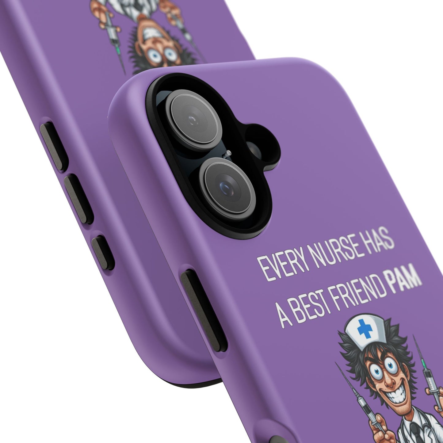 Nurse iPhone Tough Case - Every Nurse Has a Friend Named PAM Design (5) - Light Purple