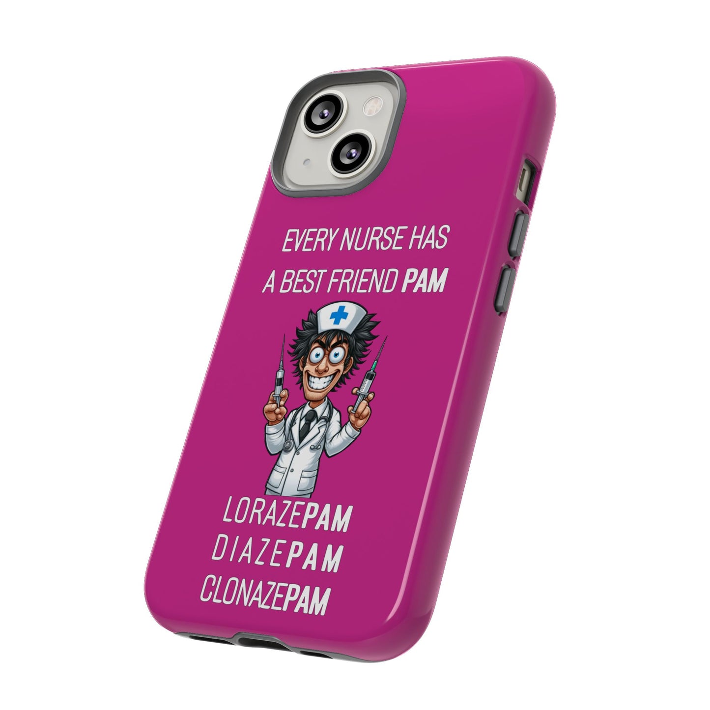 Nurse iPhone Tough Case - Every Nurse Has a Friend Named PAM Design (5) - Pink