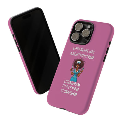 Nurse iPhone Tough Case - Every Nurse Has a Friend Named PAM Design (3) - Light Pink