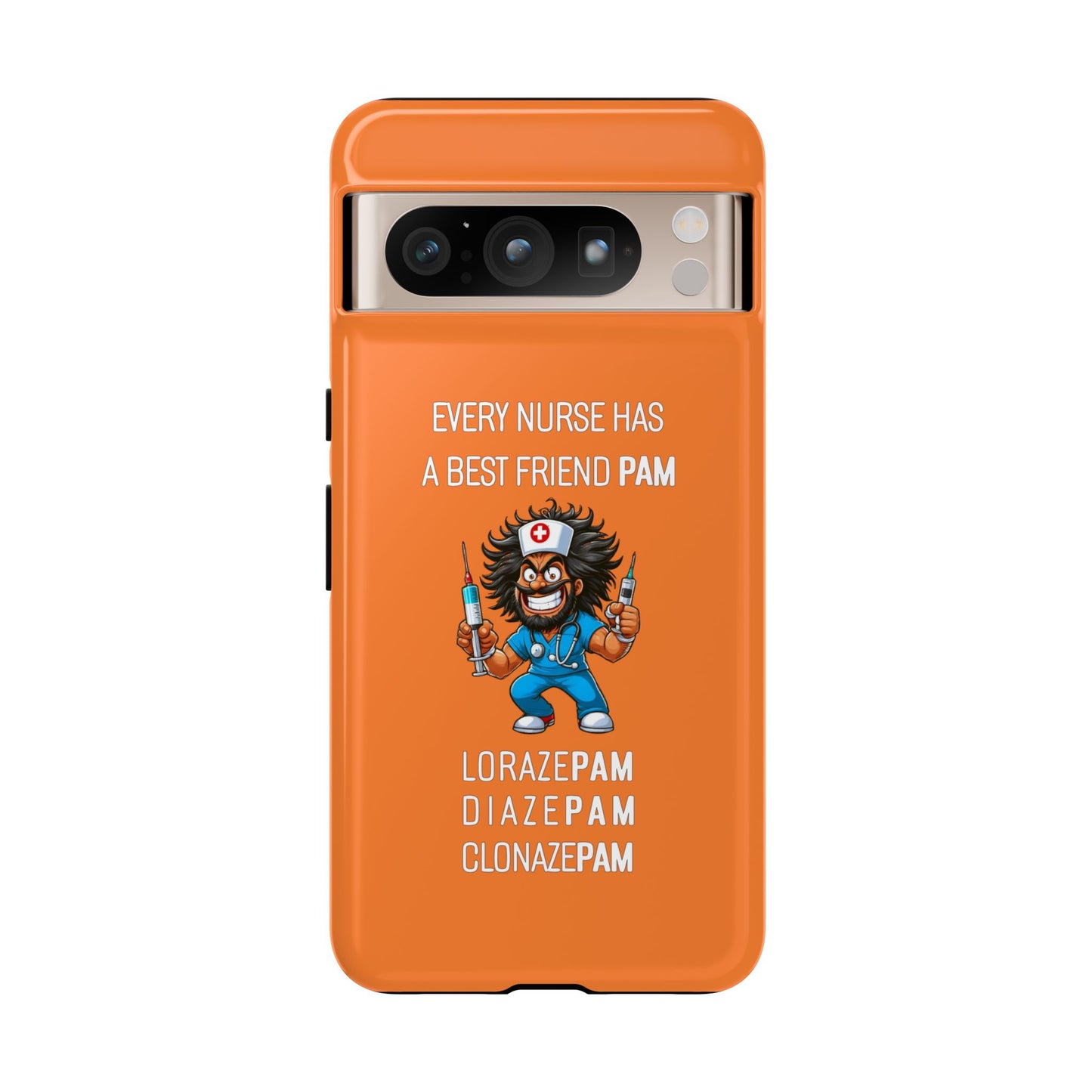 Nurse Google Pixel Tough Case - Every Nurse Has a Friend Named PAM Design (6) - Orange