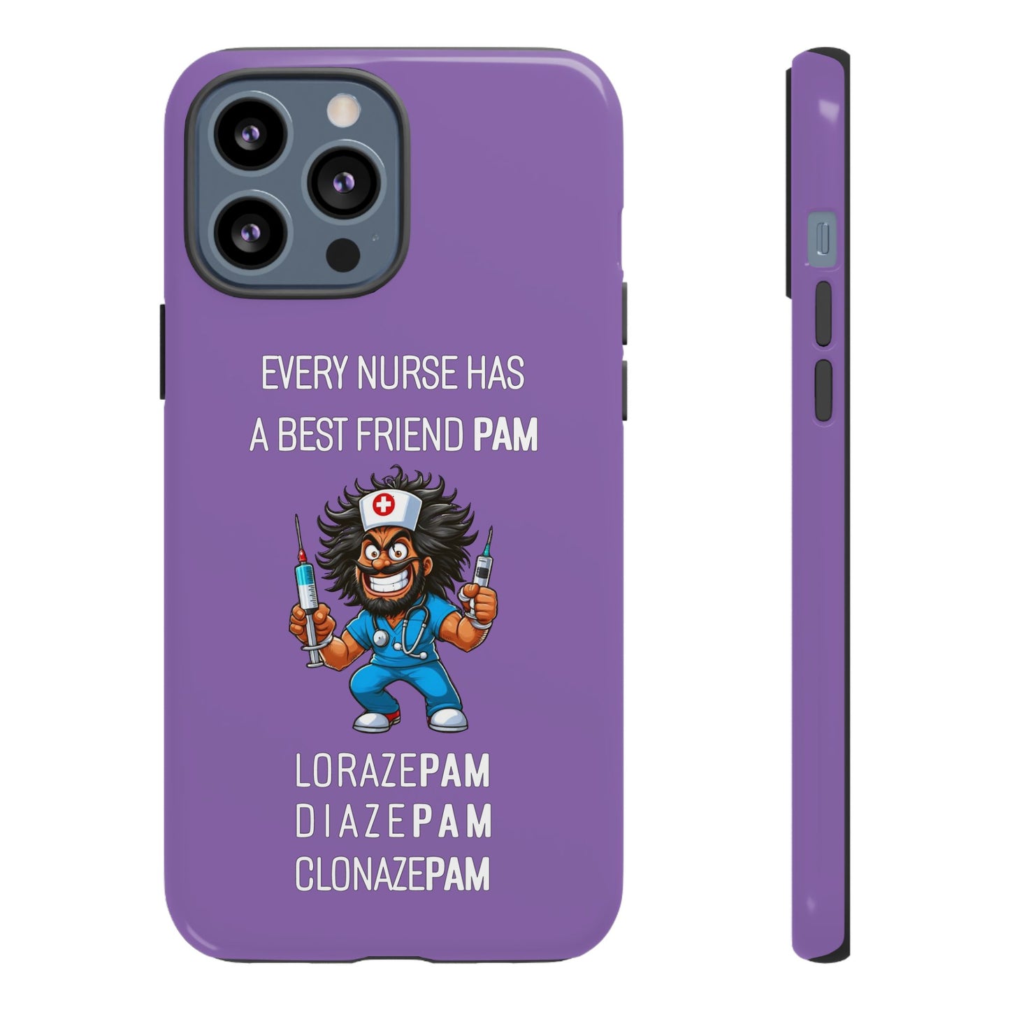 Nurse iPhone Tough Case - Every Nurse Has a Friend Named PAM Design (6) - Light Purple