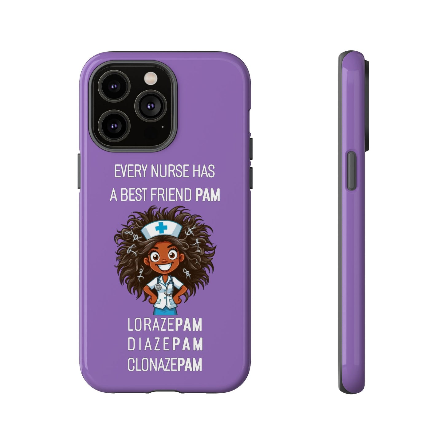 Nurse iPhone Tough Case - Every Nurse Has a Friend Named PAM Design (2) - Light Purple