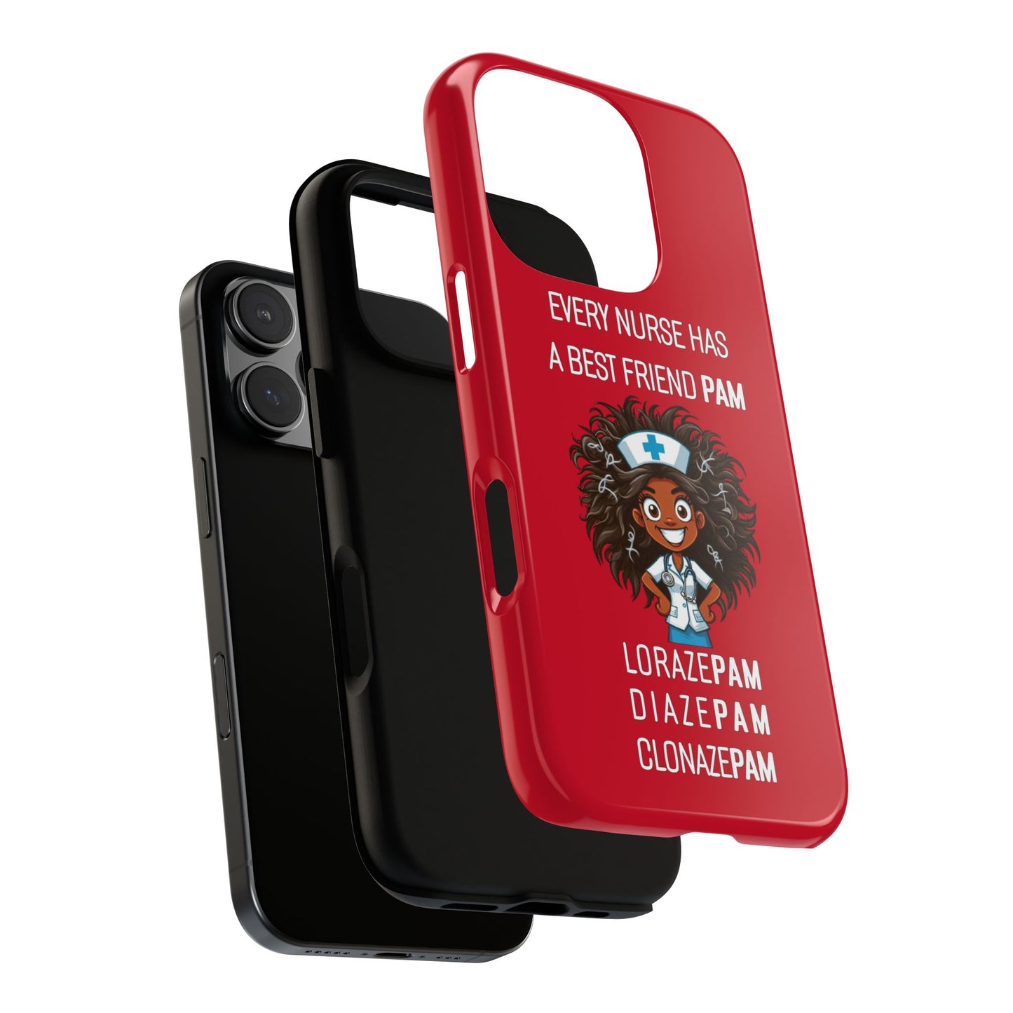 Nurse iPhone Tough Case - Every Nurse Has a Friend Named PAM Design (2) - Dark Red