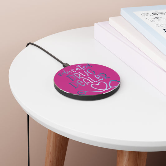 Educated Drug Dealer Wireless Charger | Fast Charging Pad for Healthcare Professionals