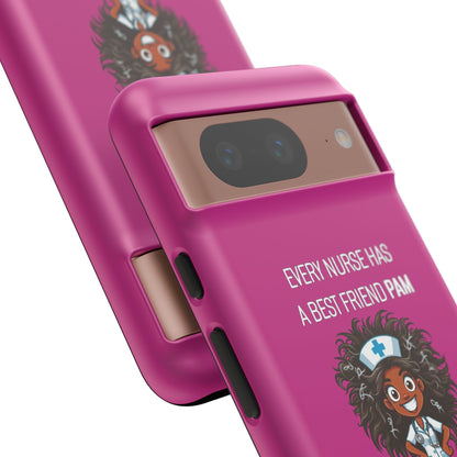 Nurse Google Pixel Tough Case - Every Nurse Has a Friend Named PAM Design (2) - Pink