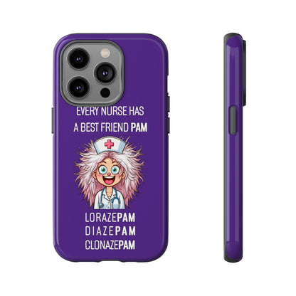 Nurse iPhone Tough Case - Every Nurse Has a Friend Named PAM Design (1) - Dark Purple