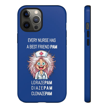 Nurse iPhone Tough Case - Every Nurse Has a Friend Named PAM Design (1) - Dark Blue