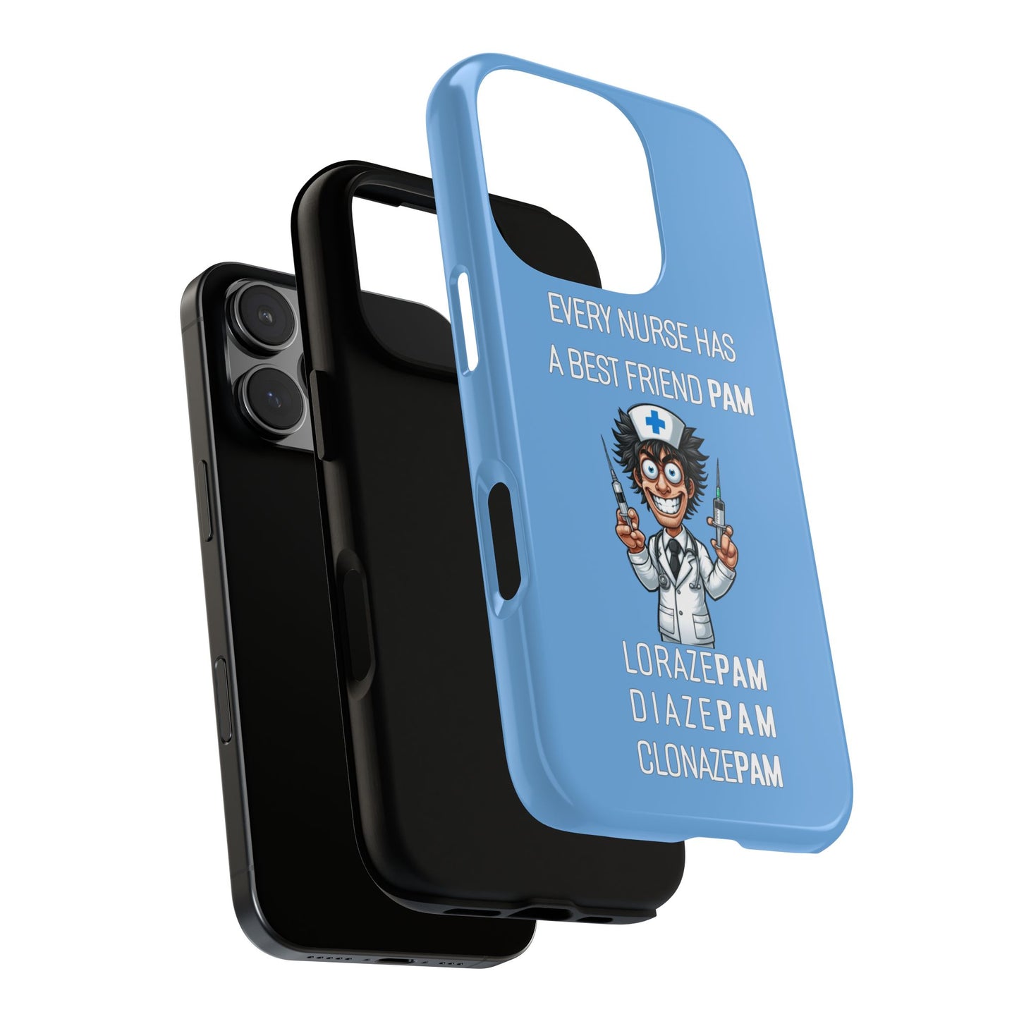 Nurse iPhone Tough Case - Every Nurse Has a Friend Named PAM Design (5) - Light Blue