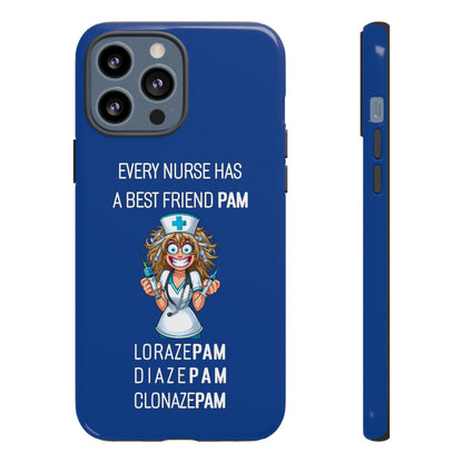 Nurse iPhone Tough Case - Every Nurse Has a Friend Named PAM Design (4) - Dark Blue