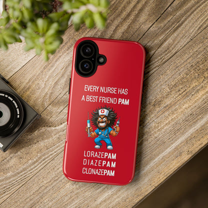 Nurse iPhone Tough Case - Every Nurse Has a Friend Named PAM Design (6) - Dark Red