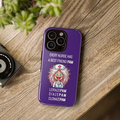 Nurse iPhone Tough Case - Every Nurse Has a Friend Named PAM Design (1) - Dark Purple