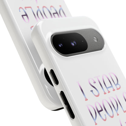 Google Pixel Tough Case - I Stab People For a Living - White