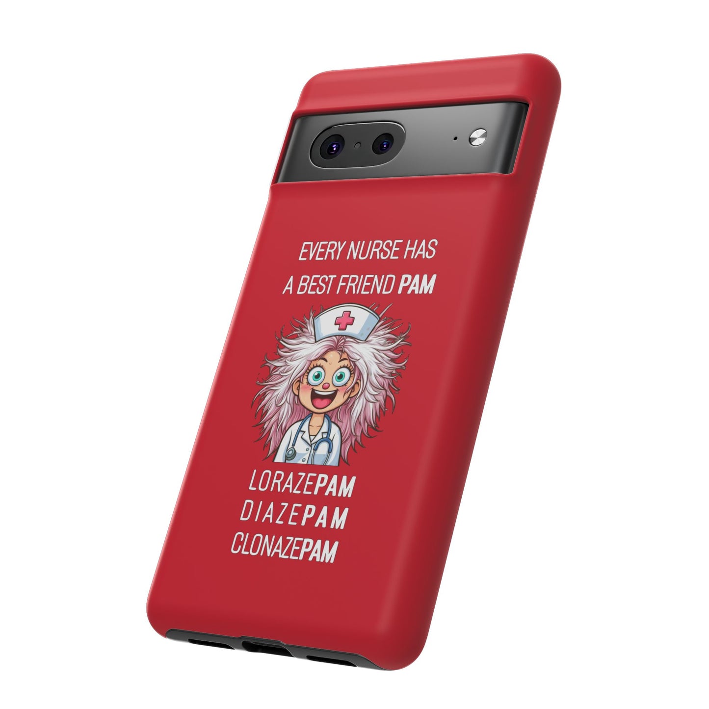 Nurse Google Pixel Tough Case - Every Nurse Has a Friend Named PAM Design (1) - Dark Red