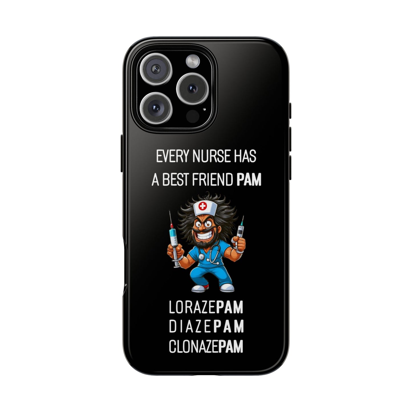 Nurse iPhone Tough Case - Every Nurse Has a Friend Named PAM Design (6) - Black