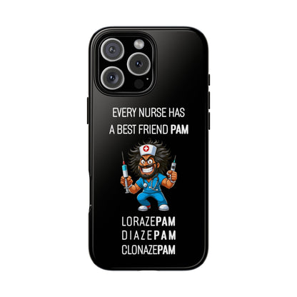 Nurse iPhone Tough Case - Every Nurse Has a Friend Named PAM Design (6) - Black