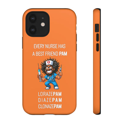 Nurse iPhone Tough Case - Every Nurse Has a Friend Named PAM Design (6) - Orange