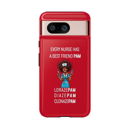 Nurse Google Pixel Tough Case - Every Nurse Has a Friend Named PAM Design (3) - Dark Red