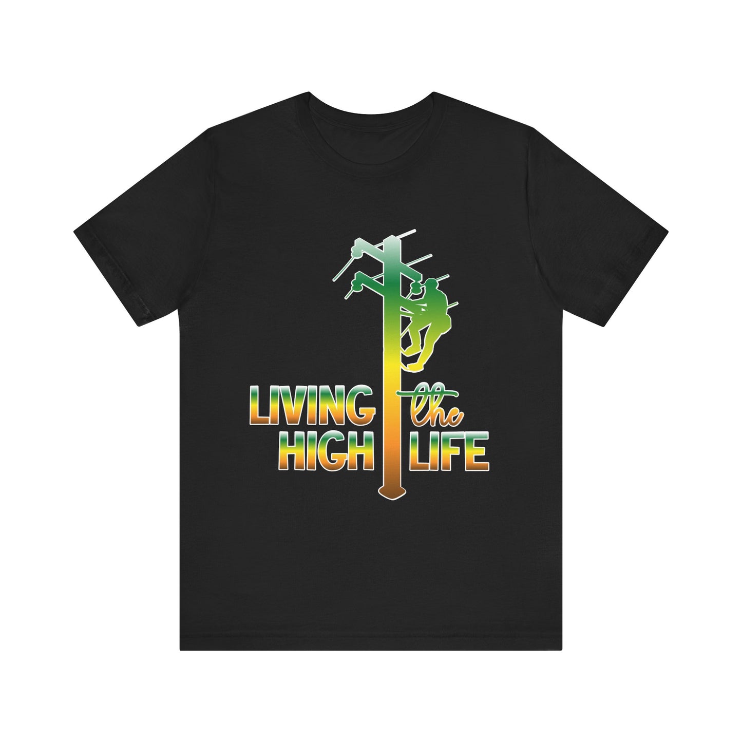 Lineman T-shirt - living the high life - gradient