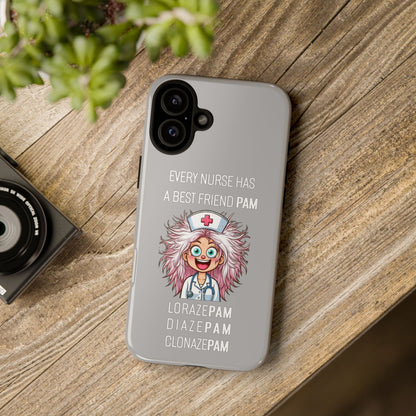 Nurse iPhone Tough Case - Every Nurse Has a Friend Named PAM Design (1) - Light Grey