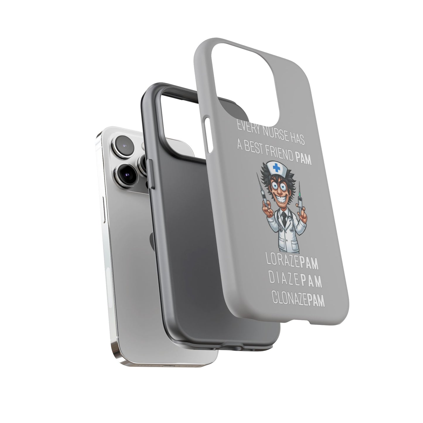 Nurse iPhone Tough Case - Every Nurse Has a Friend Named PAM Design (5) - Light Grey