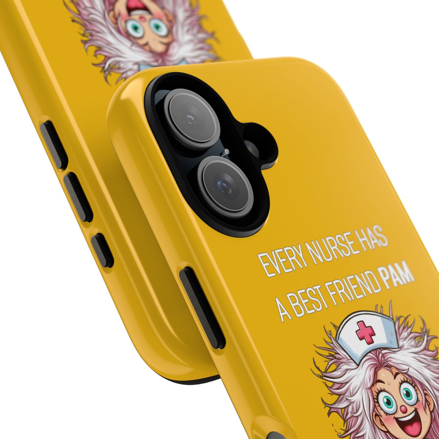 Nurse iPhone Tough Case - Every Nurse Has a Friend Named PAM Design (1) - Yellow