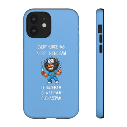 Nurse iPhone Tough Case - Every Nurse Has a Friend Named PAM Design (6) - Light Blue