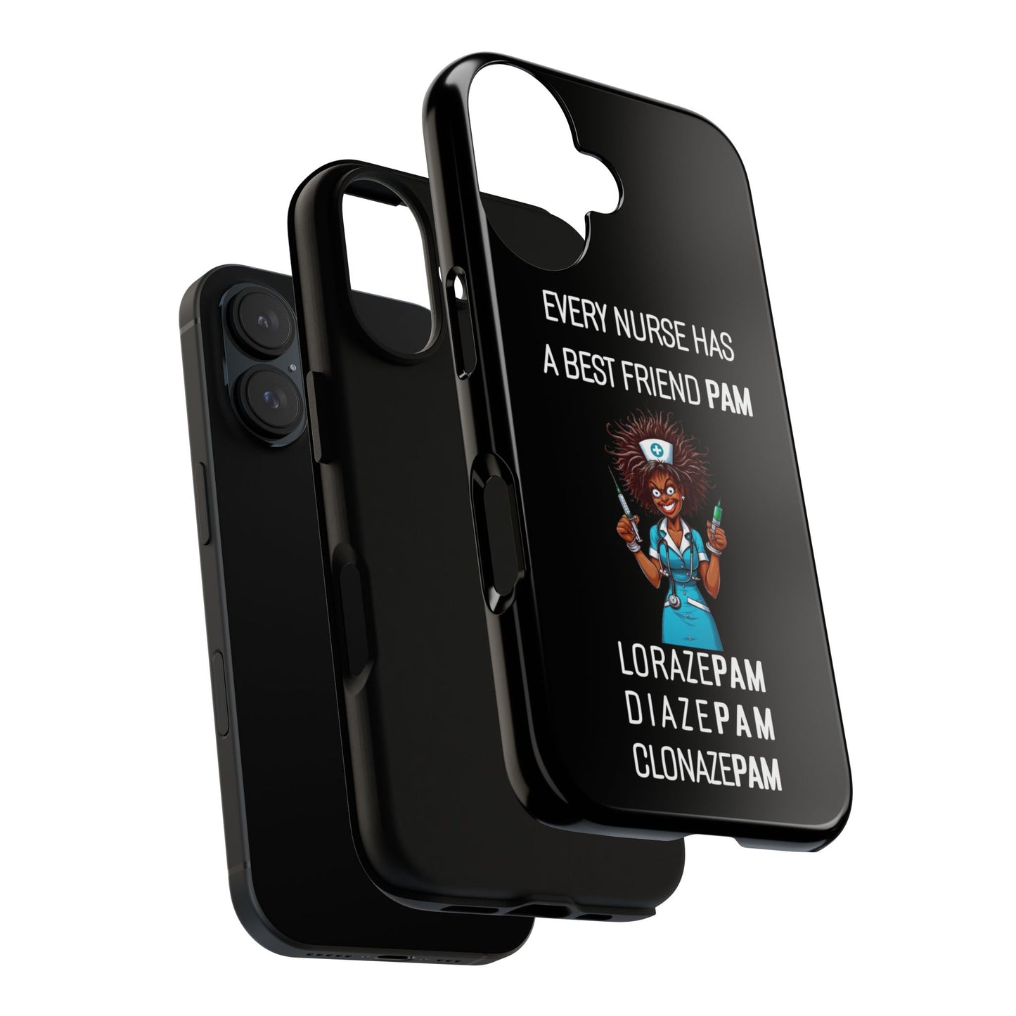 Nurse iPhone Tough Case - Every Nurse Has a Friend Named PAM Design (3) - Black