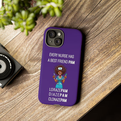 Nurse iPhone Tough Case - Every Nurse Has a Friend Named PAM Design (3) - Dark Purple