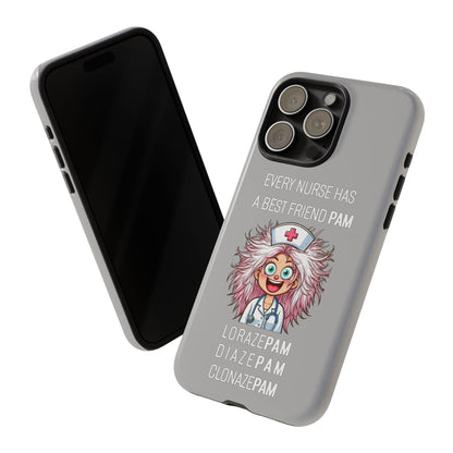 Nurse iPhone Tough Case - Every Nurse Has a Friend Named PAM Design (1) - Light Grey