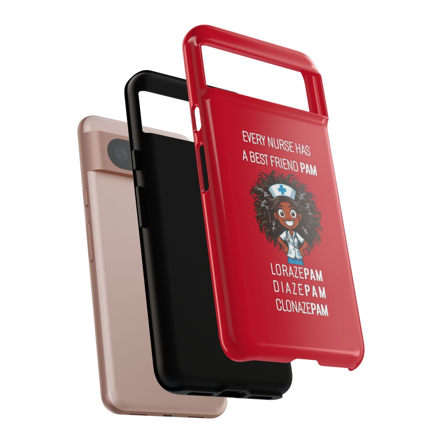 Nurse Google Pixel Tough Case - Every Nurse Has a Friend Named PAM Design (2) - Dark Red